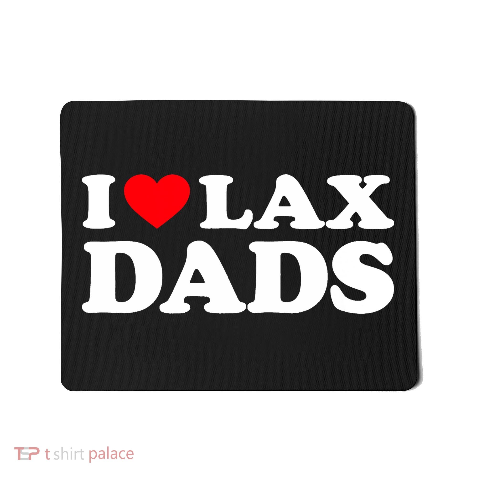 I Love Lax Dads I Heart Lax Dads Mousepad