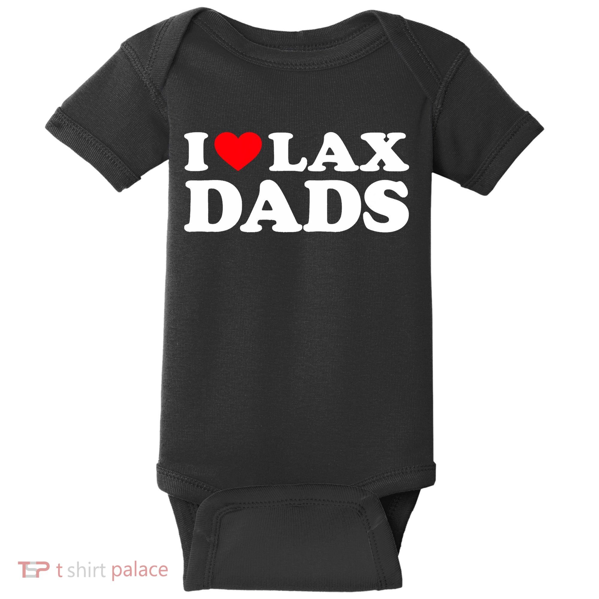 I Love Lax Dads I Heart Lax Dads Baby Bodysuit