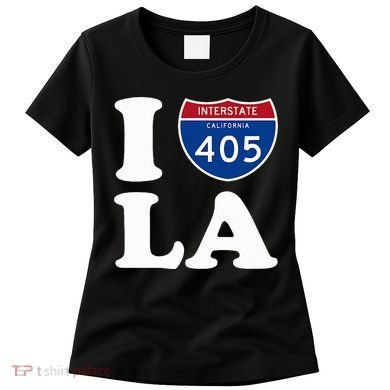 I Love La 405 Freeway Los Angeles Women's T-Shirt