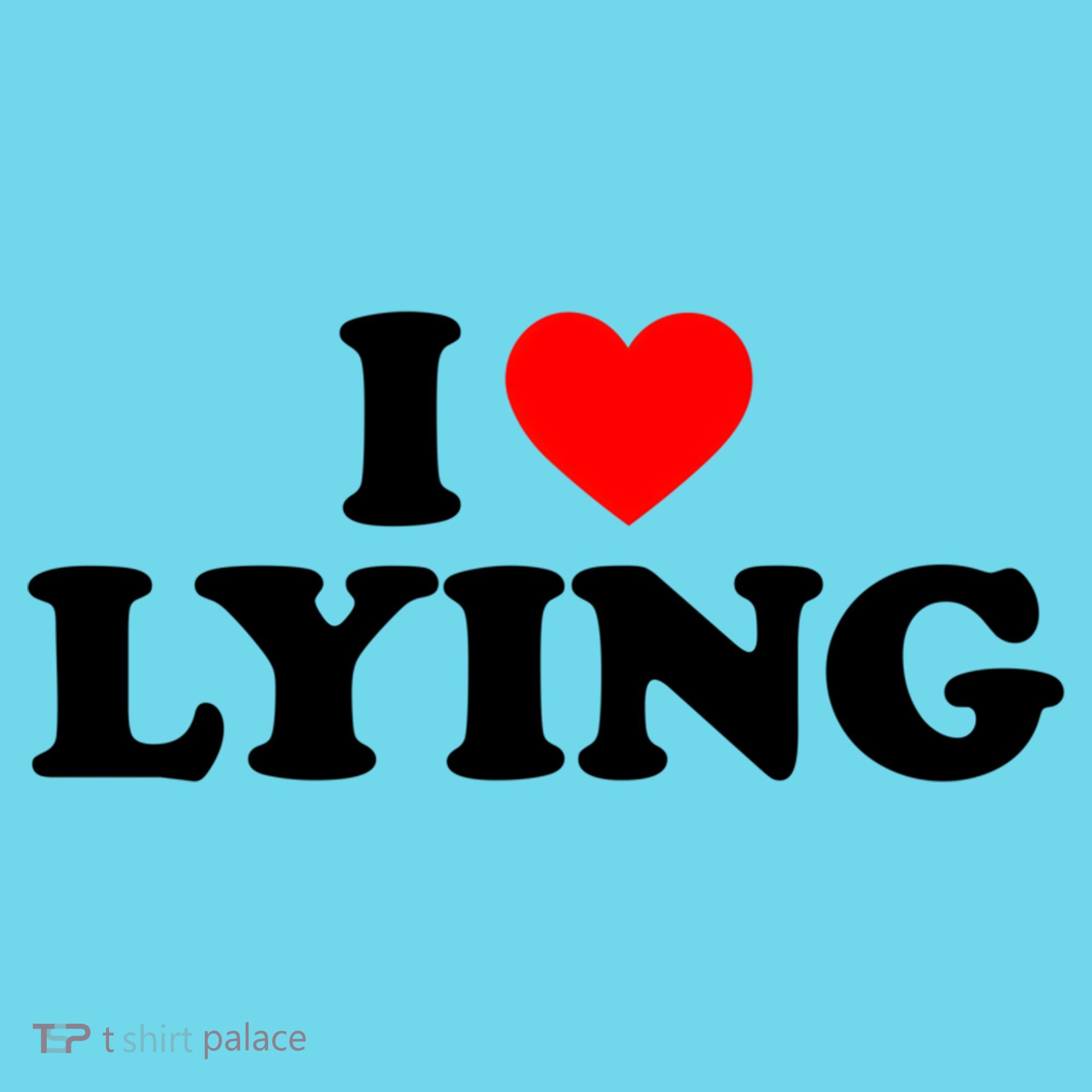 I Love Lying Gift I Heart Lying Funny Gift Long Sleeve Shirt
