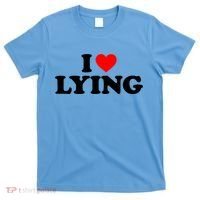 I Love Lying Gift I Heart Lying Funny Gift T-Shirt thumb 0