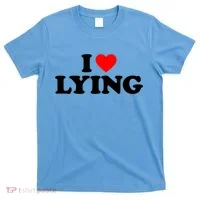 I Love Lying Gift I Heart Lying Funny Gift T-Shirt thumb 0