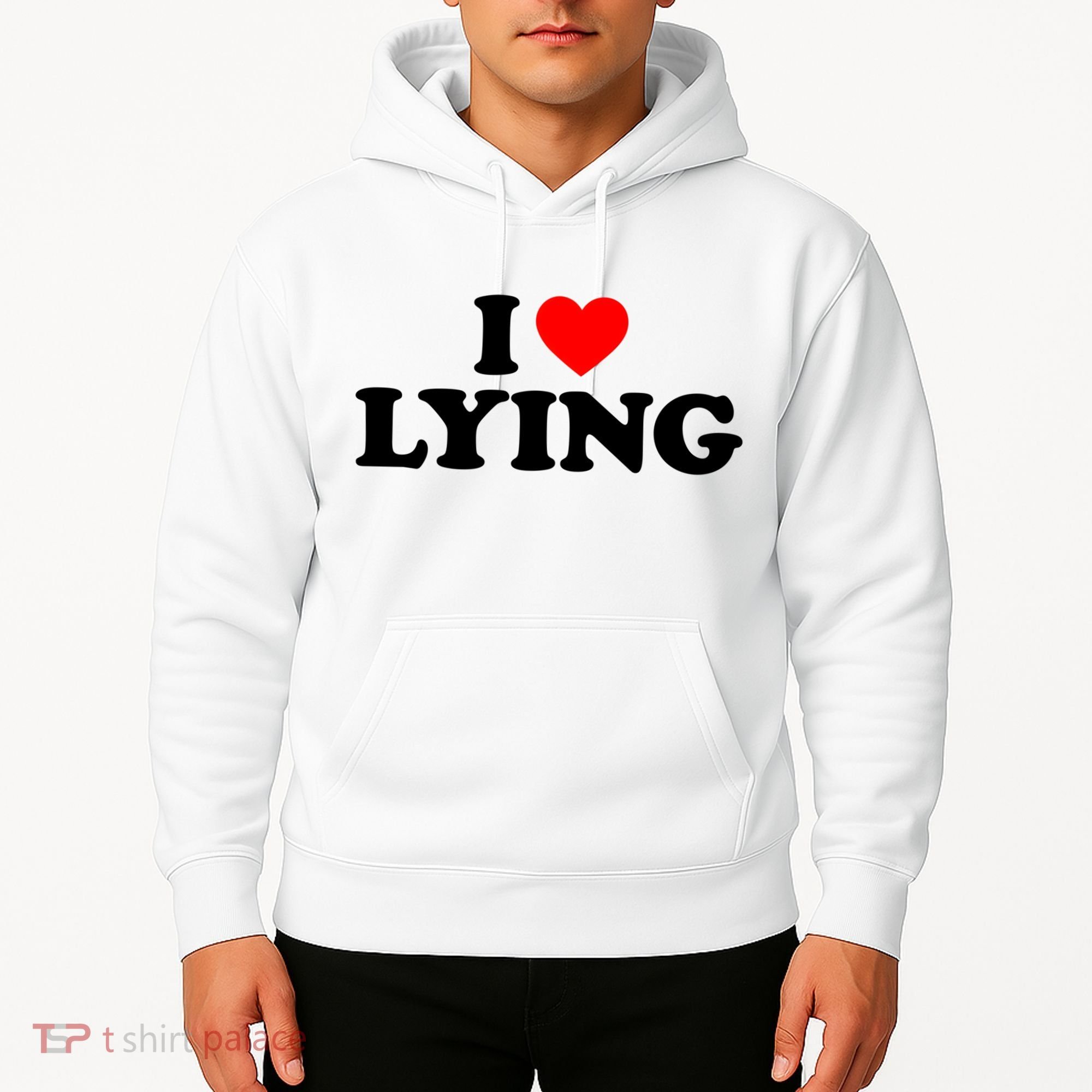 I Love Lying Gift I Heart Lying Funny Gift Hoodie