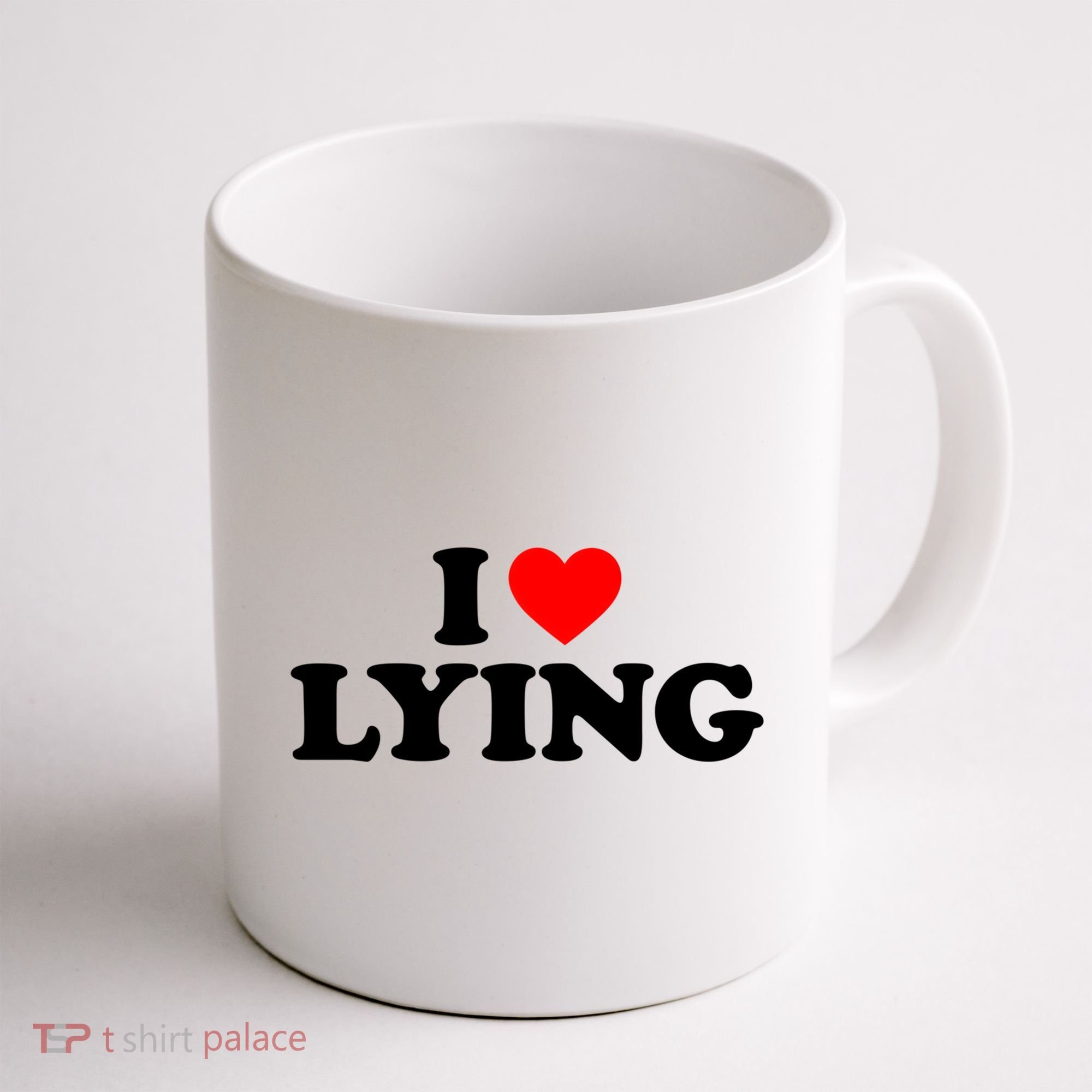 I Love Lying Gift I Heart Lying Funny Gift Coffee Mug