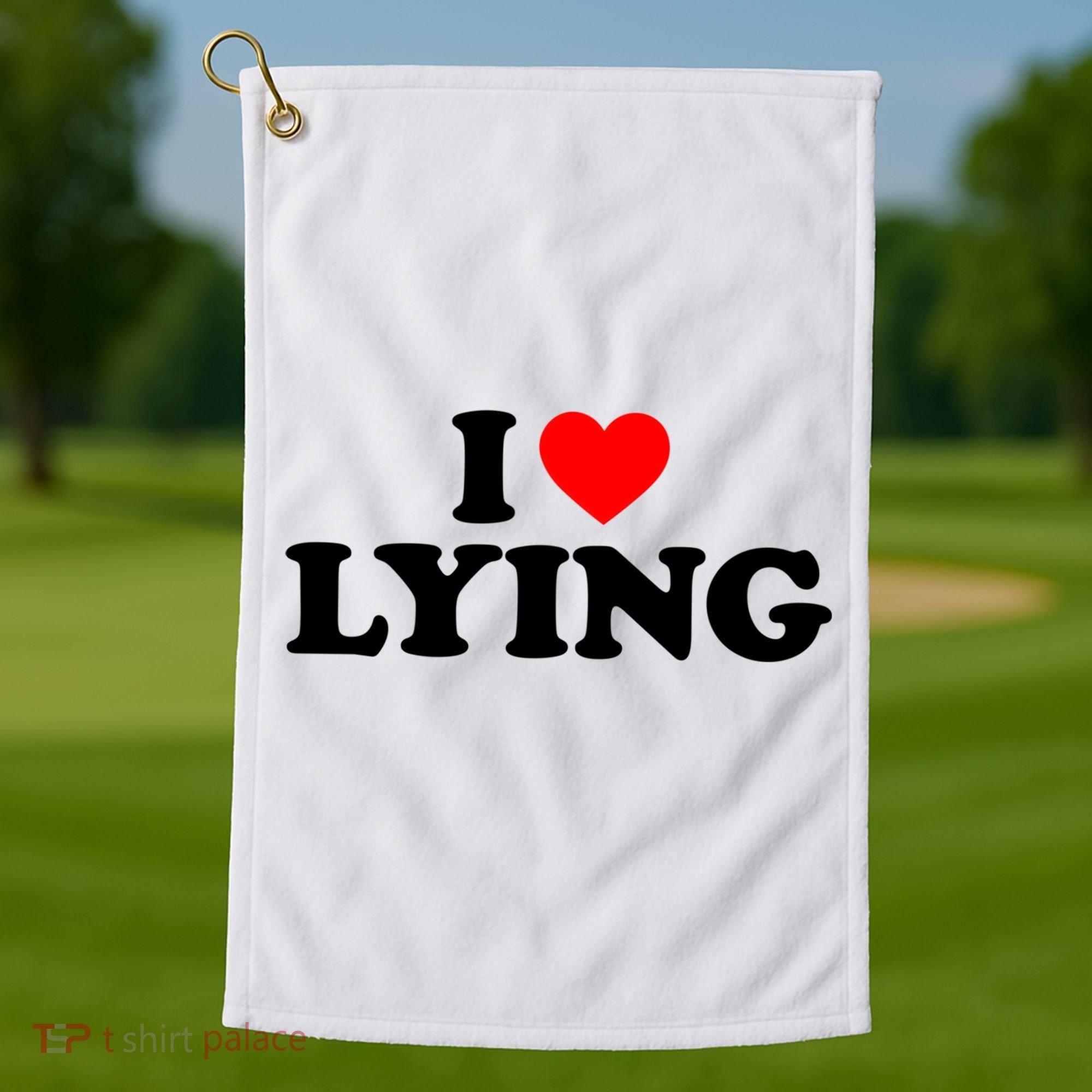 I Love Lying Gift I Heart Lying Funny Gift Golf Towel