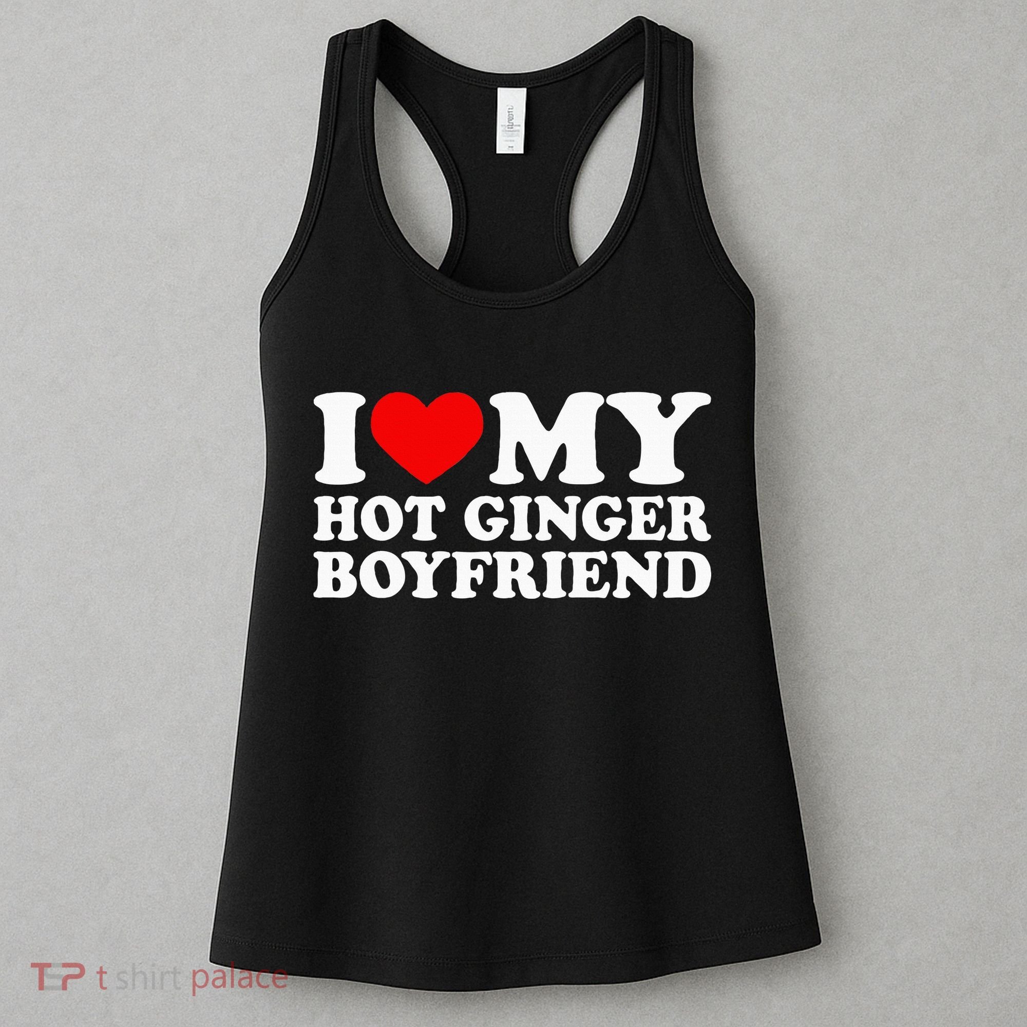 I Love My Hot Ginger Boyfriend I Heart My Hot Redhead Bf Women's Tank Top