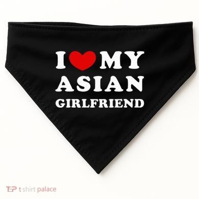 I Love My Asian Girlfriend USA-Made Doggie Bandana