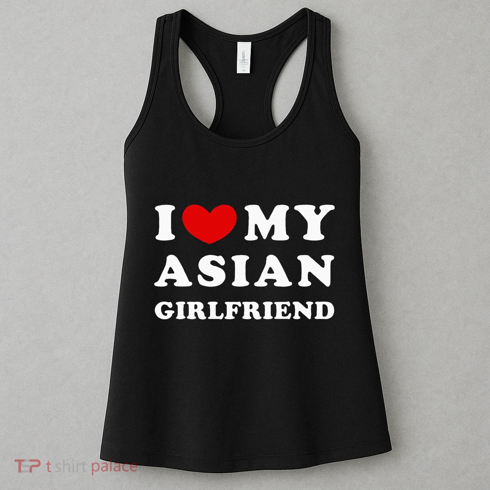 I Love My Asian Girlfriend Women's Tank Top