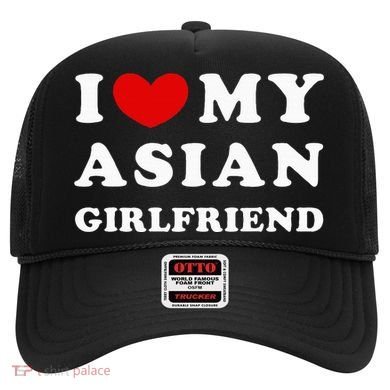 I Love My Asian Girlfriend Hat