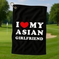I Love My Asian Girlfriend Golf Towel thumb 1