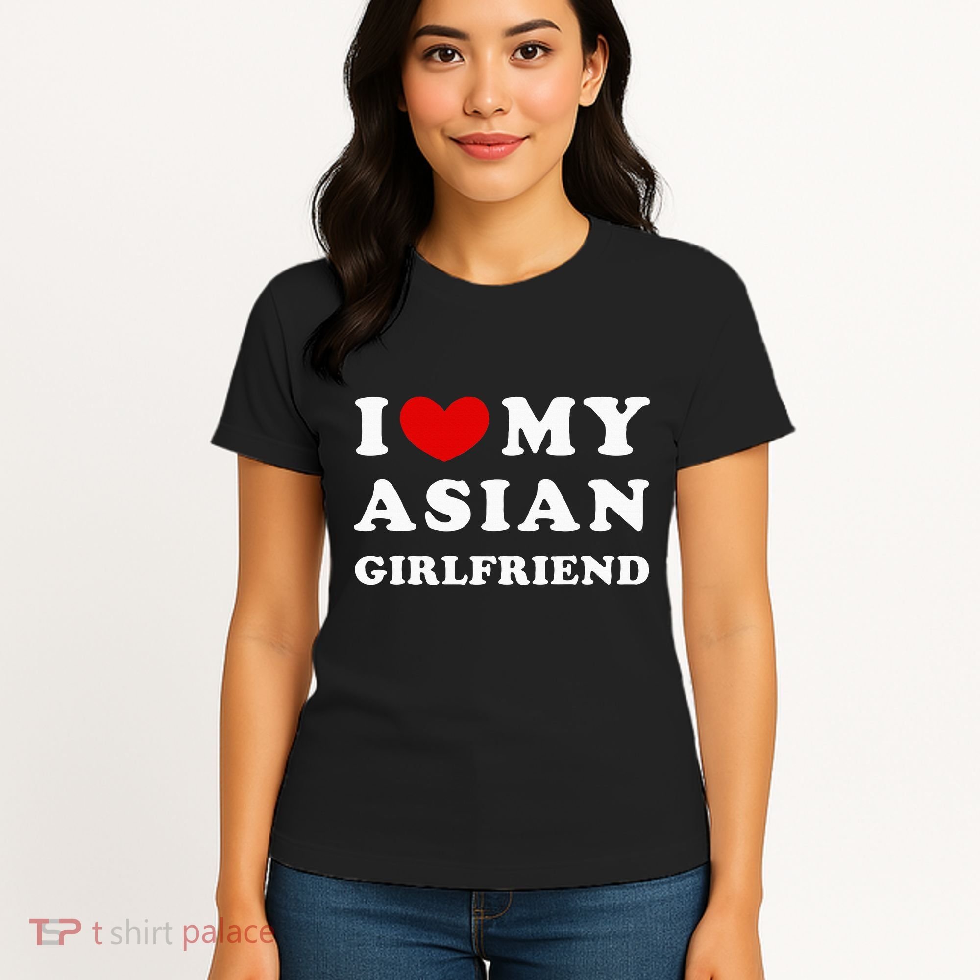 I Love My Asian Girlfriend Women's T-Shirt