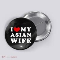 I Love My Asian Wife Button thumb 0