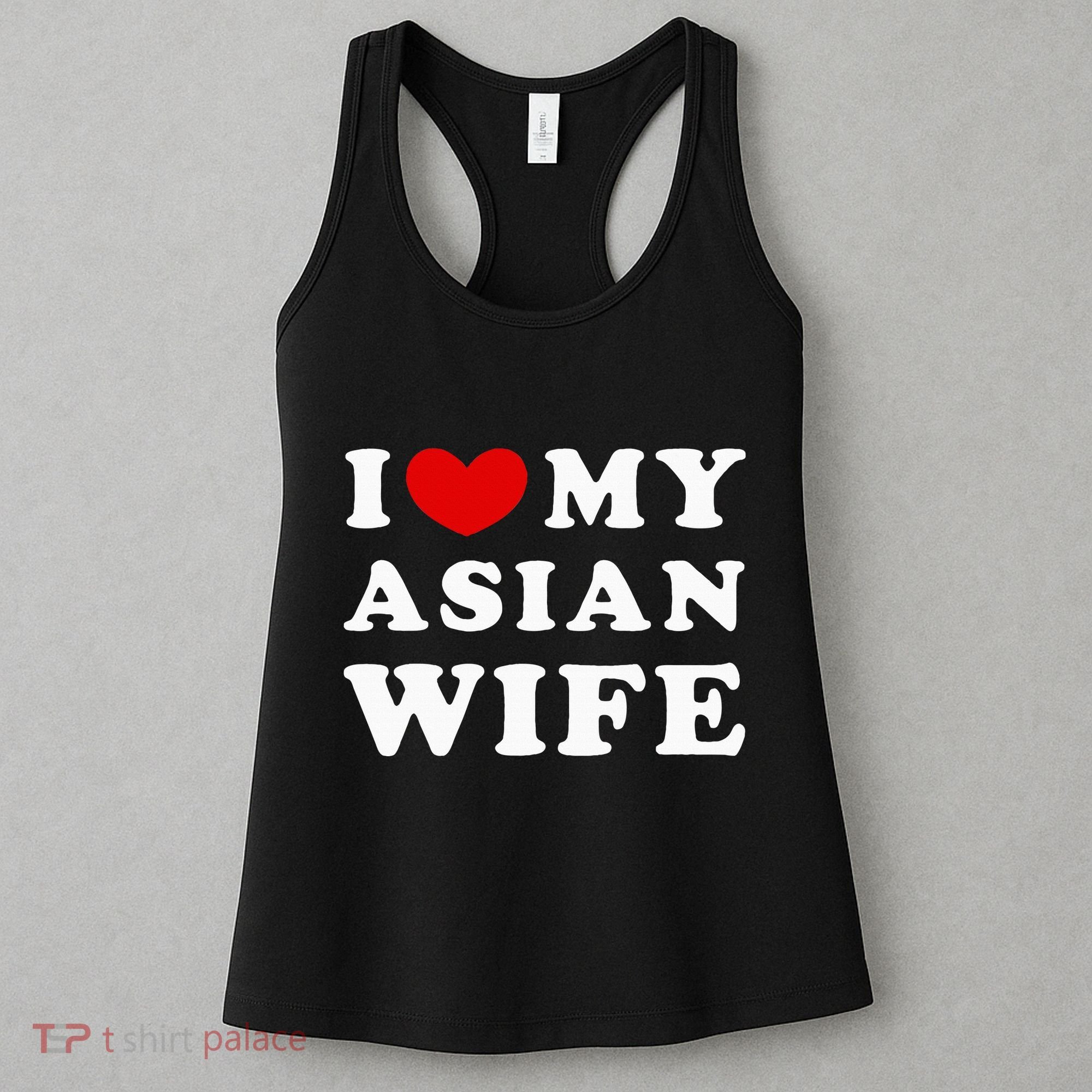 I Love My Asian Wife Women's Tank Top