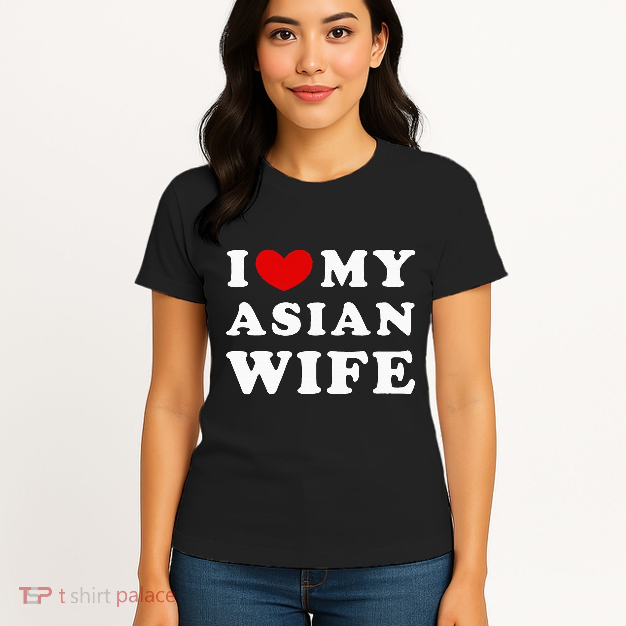 I Love My Asian Wife Women's T-Shirt