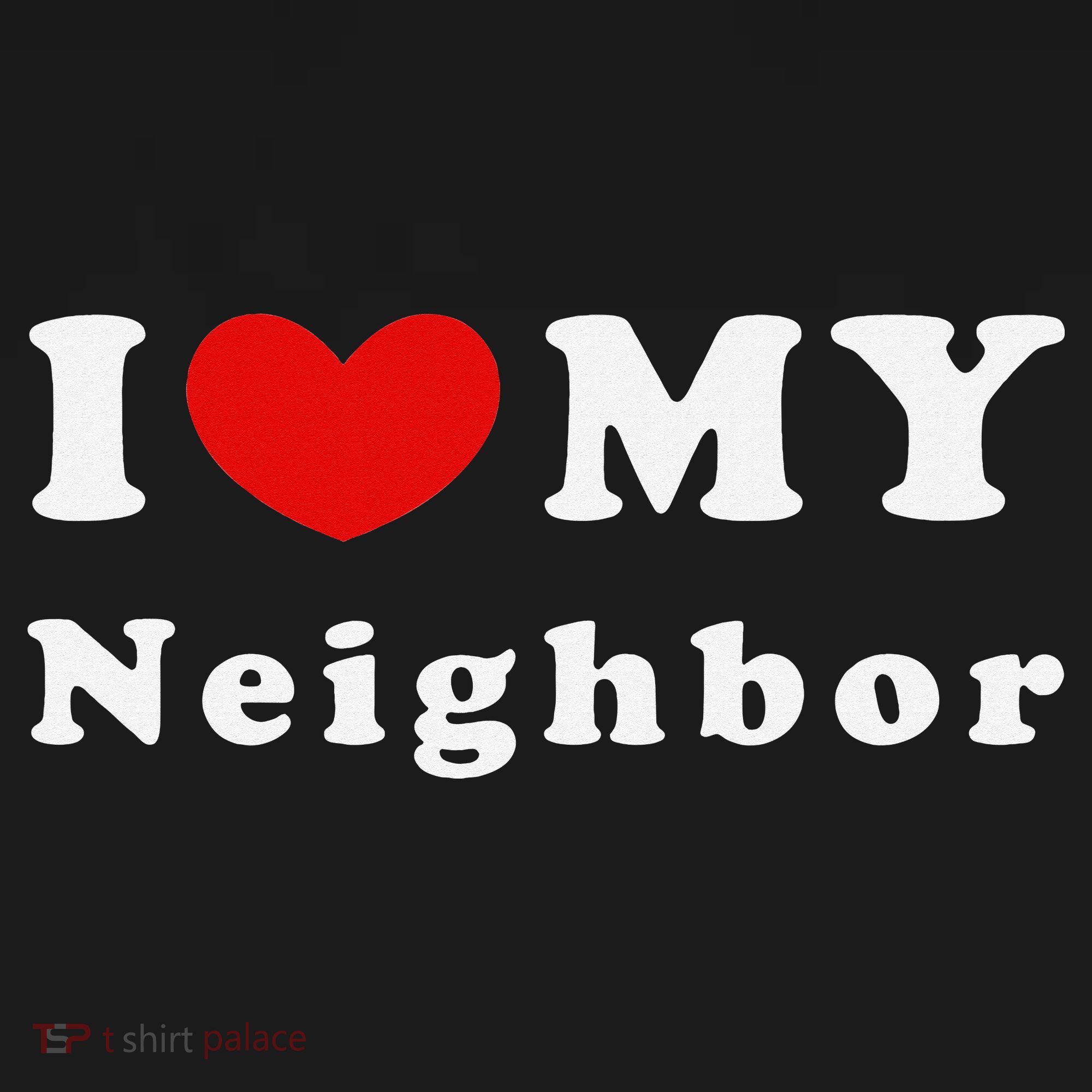 I Love My Neighbor I Heart My Neighbor Women's Hoodie