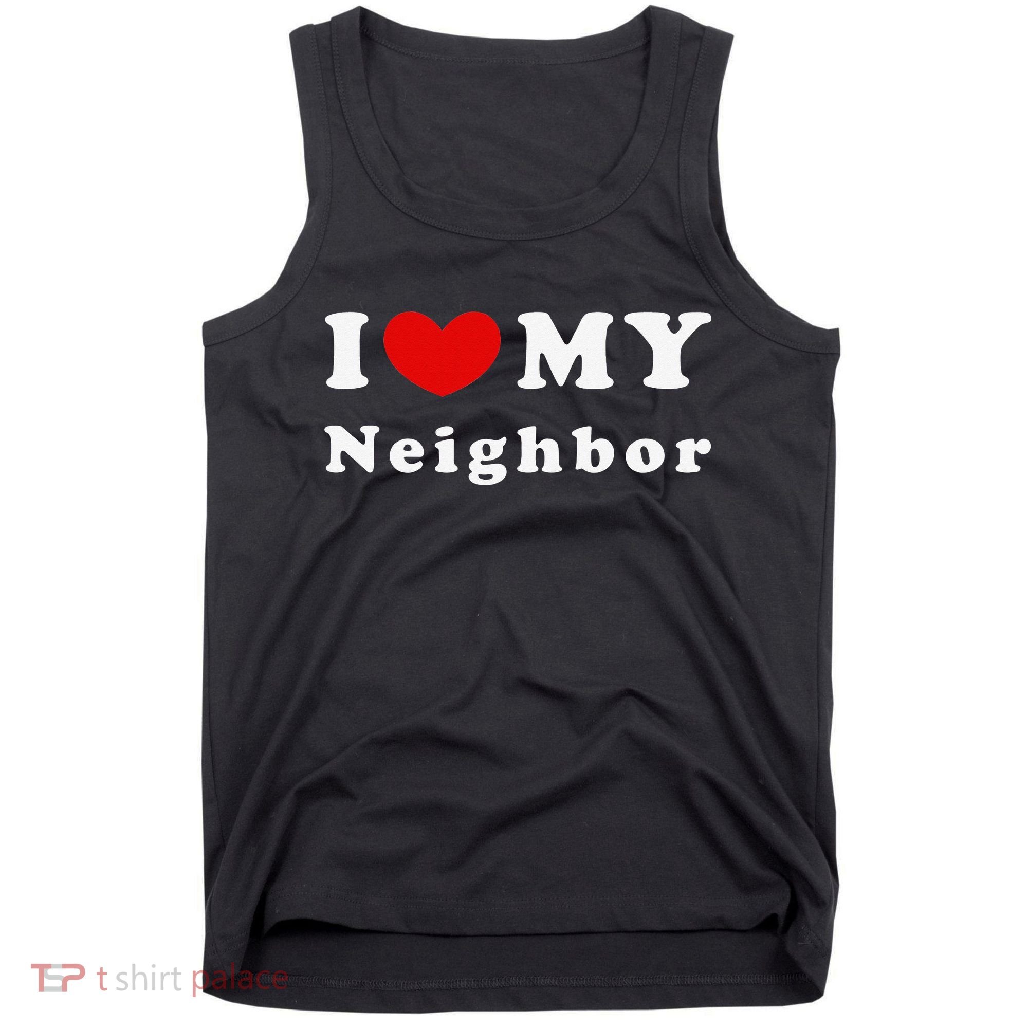I Love My Neighbor I Heart My Neighbor Tank Top