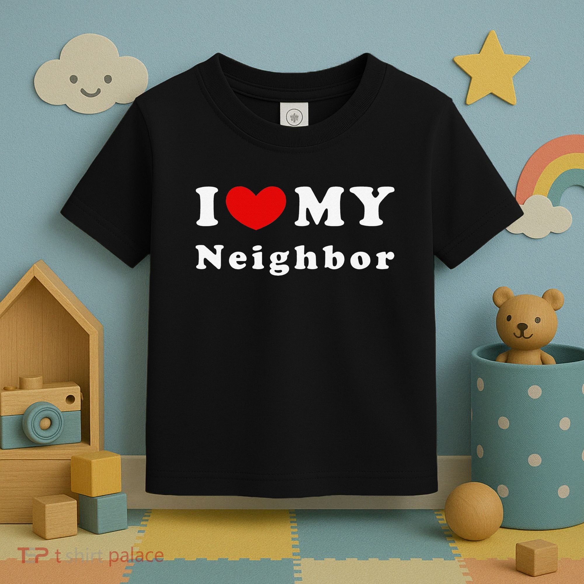 I Love My Neighbor I Heart My Neighbor Toddler T-Shirt