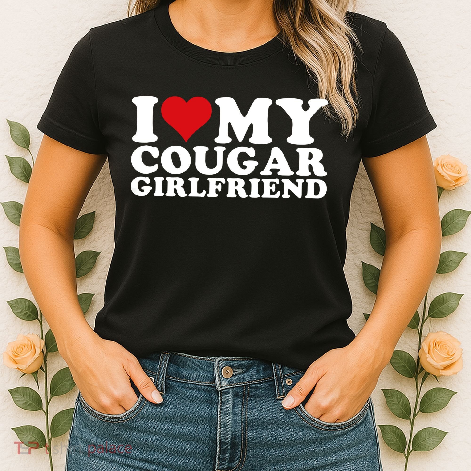 I Love My Cougar Girlfriend I Heart My Cougar Girlfriend GF Women's T-Shirt