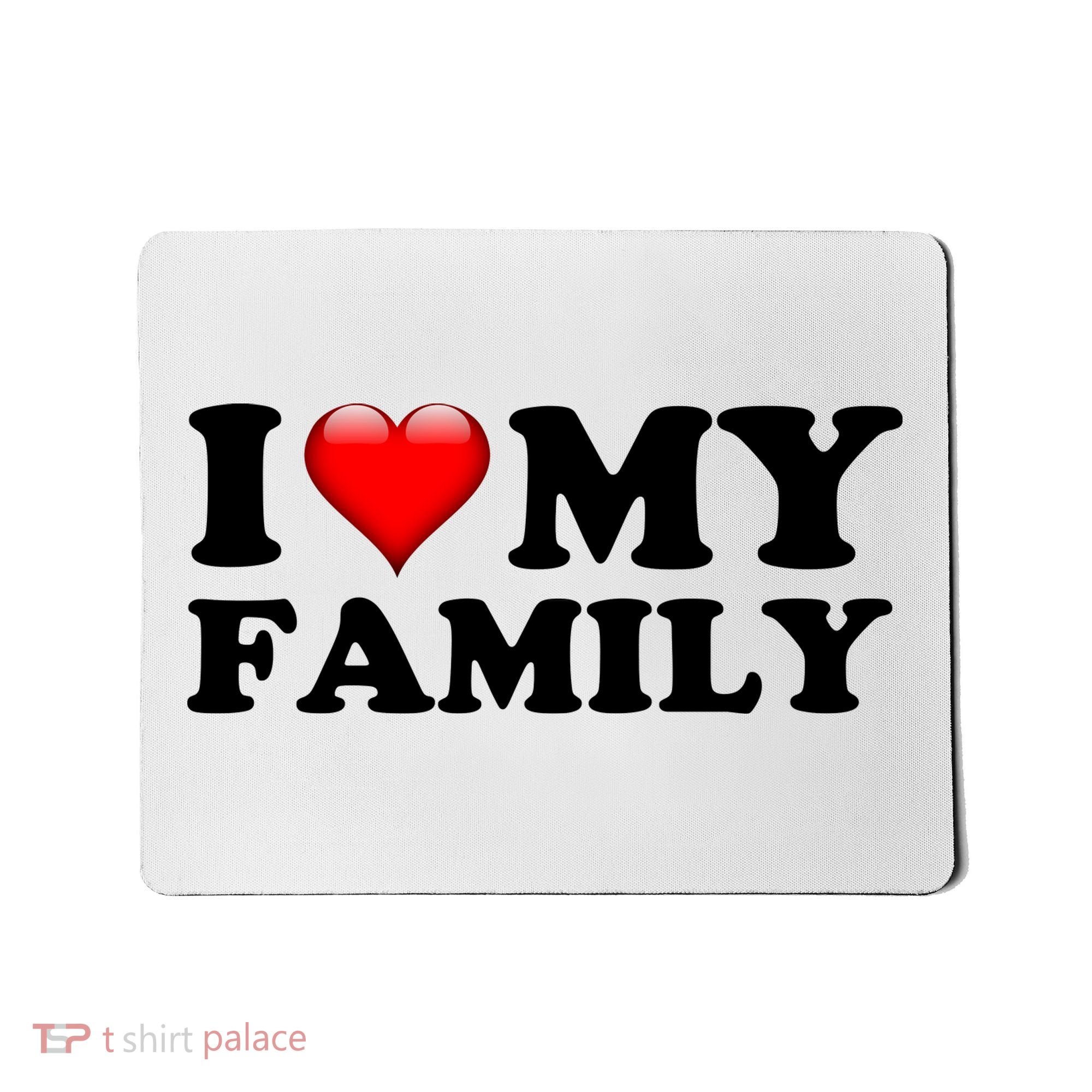 I Love My Family Mousepad