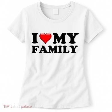 I Love My Family Women's T-Shirt