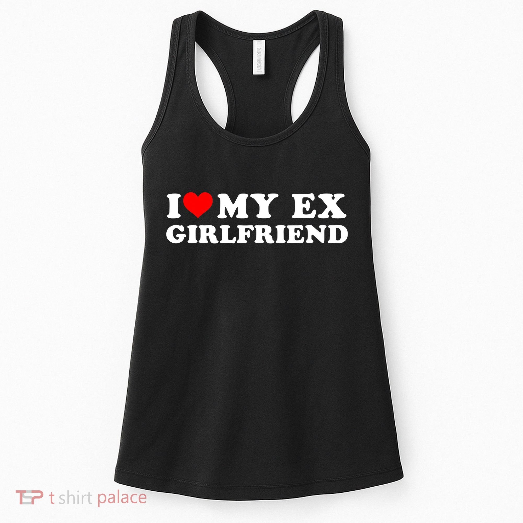 I Love My EX Girlfriend I Heart My Ex Girlfriend GF Women's Tank Top