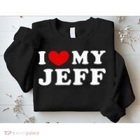 I Love My Jeff Sweatshirt thumb 2
