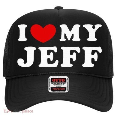 I Love My Jeff Hat