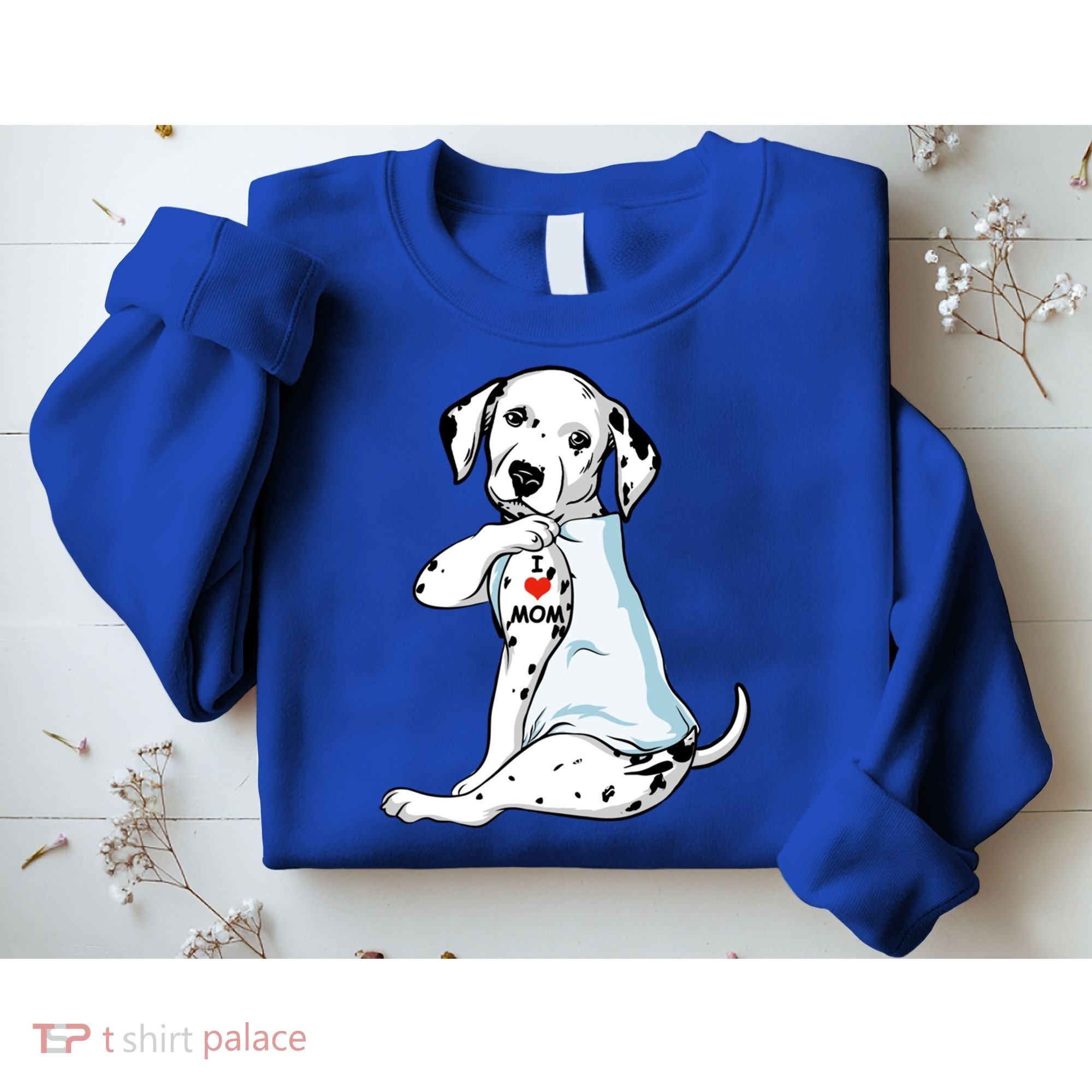 I Love Mom Tattoo Dalmatian Mom Dog Lover Gift Sweatshirt