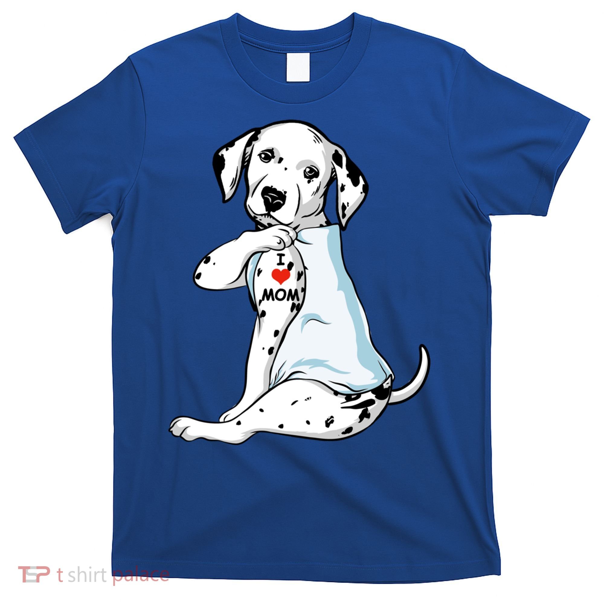 I Love Mom Tattoo Dalmatian Mom Dog Lover Gift T-Shirt