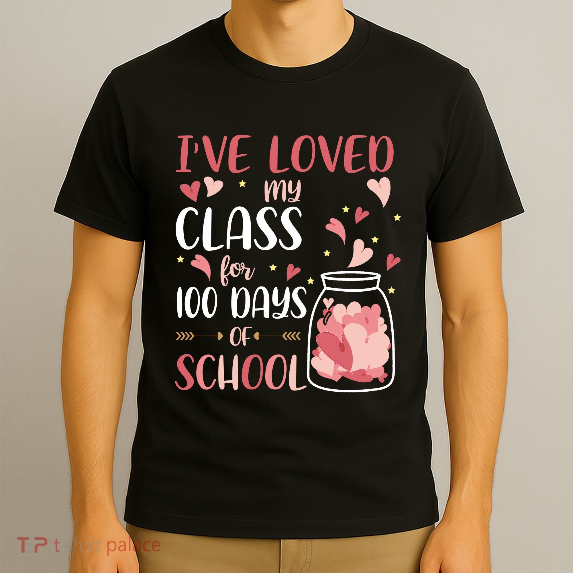 I've Loved My Class For 100 Days Of School Valentines T-Shirt