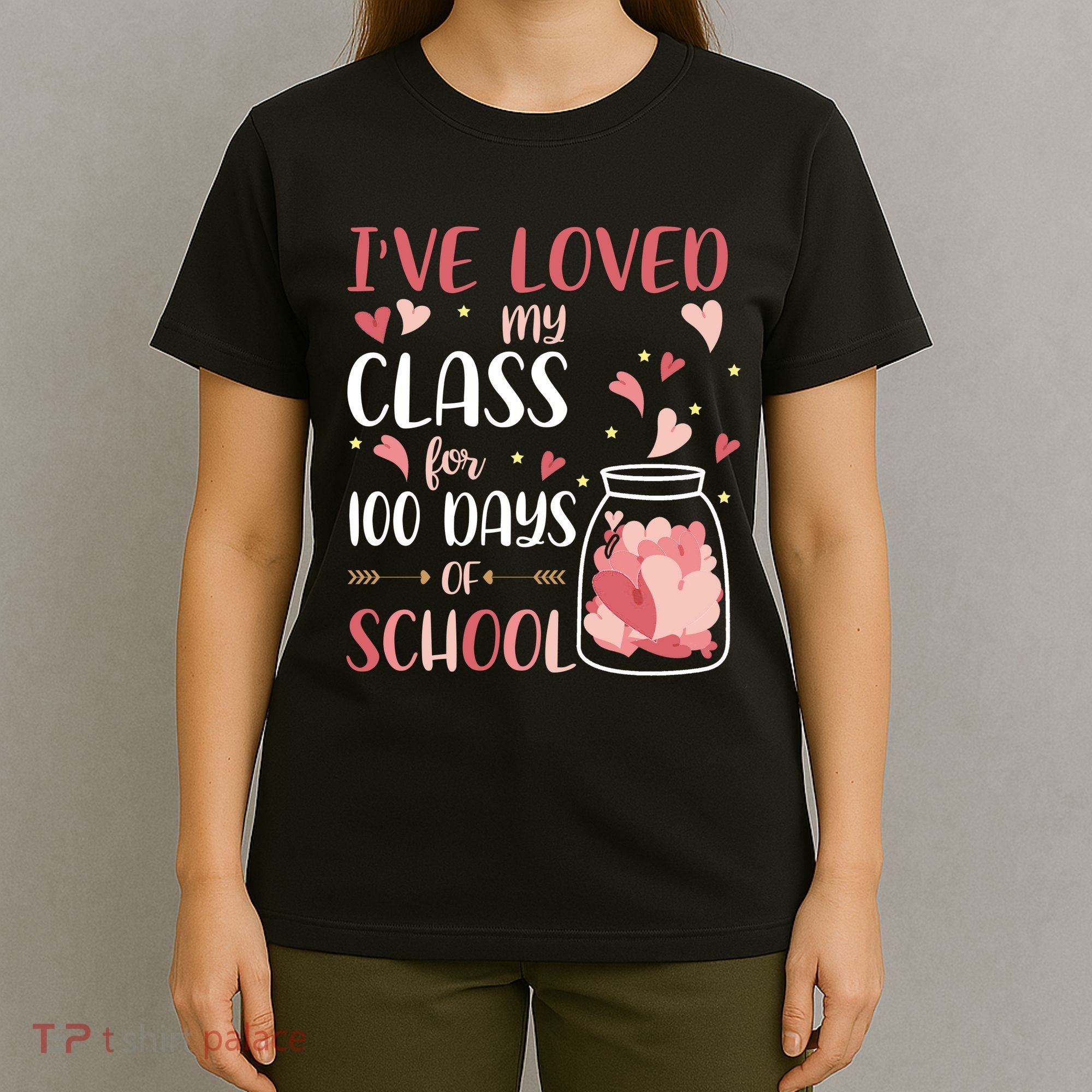 I've Loved My Class For 100 Days Of School Valentines T-Shirt