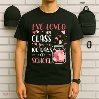 I've Loved My Class For 100 Days Of School Valentines T-Shirt thumb 6