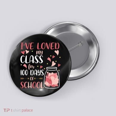 I've Loved My Class For 100 Days Of School Valentines Button