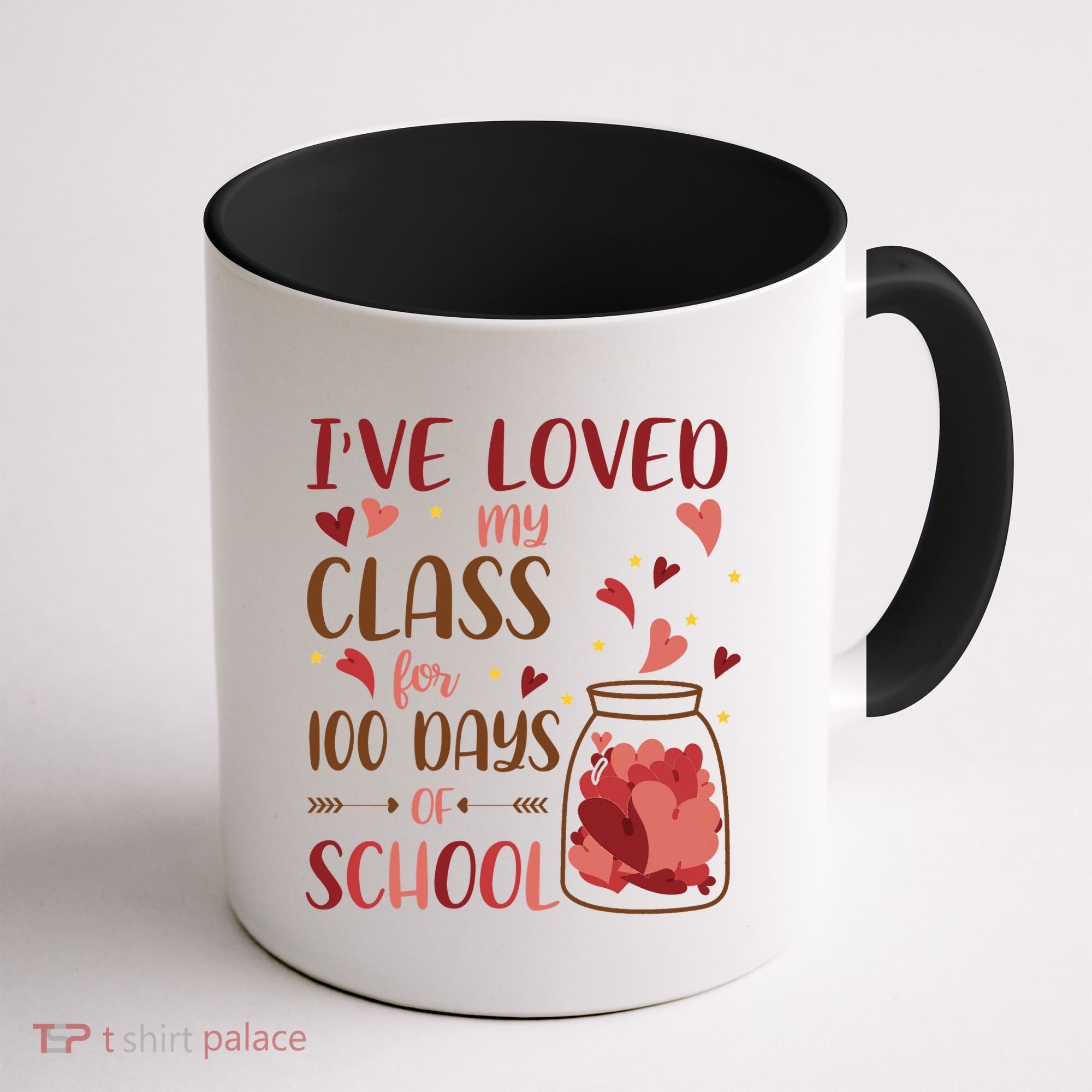 I've Loved My Class For 100 Days Of School Valentines Coffee Mug