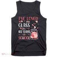 I've Loved My Class For 100 Days Of School Valentines Tank Top thumb 0