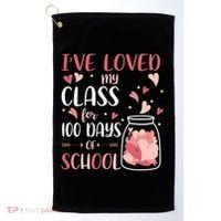 I've Loved My Class For 100 Days Of School Valentines Golf Towel thumb 0