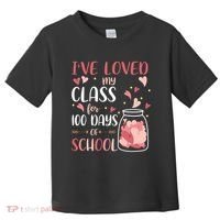 I've Loved My Class For 100 Days Of School Valentines Toddler T-Shirt thumb 0