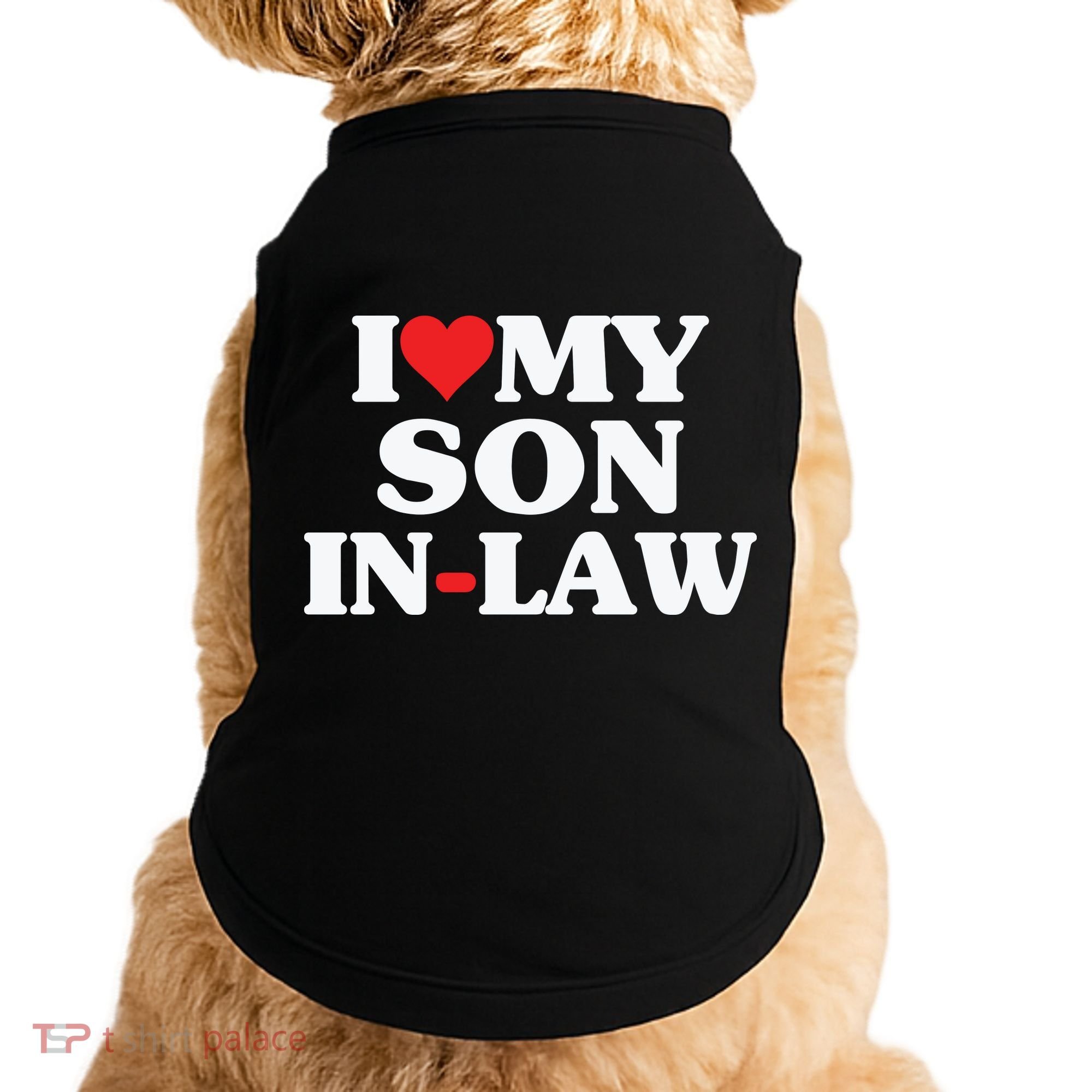 I Love My Son In Law Heart Funny Doggie Tank