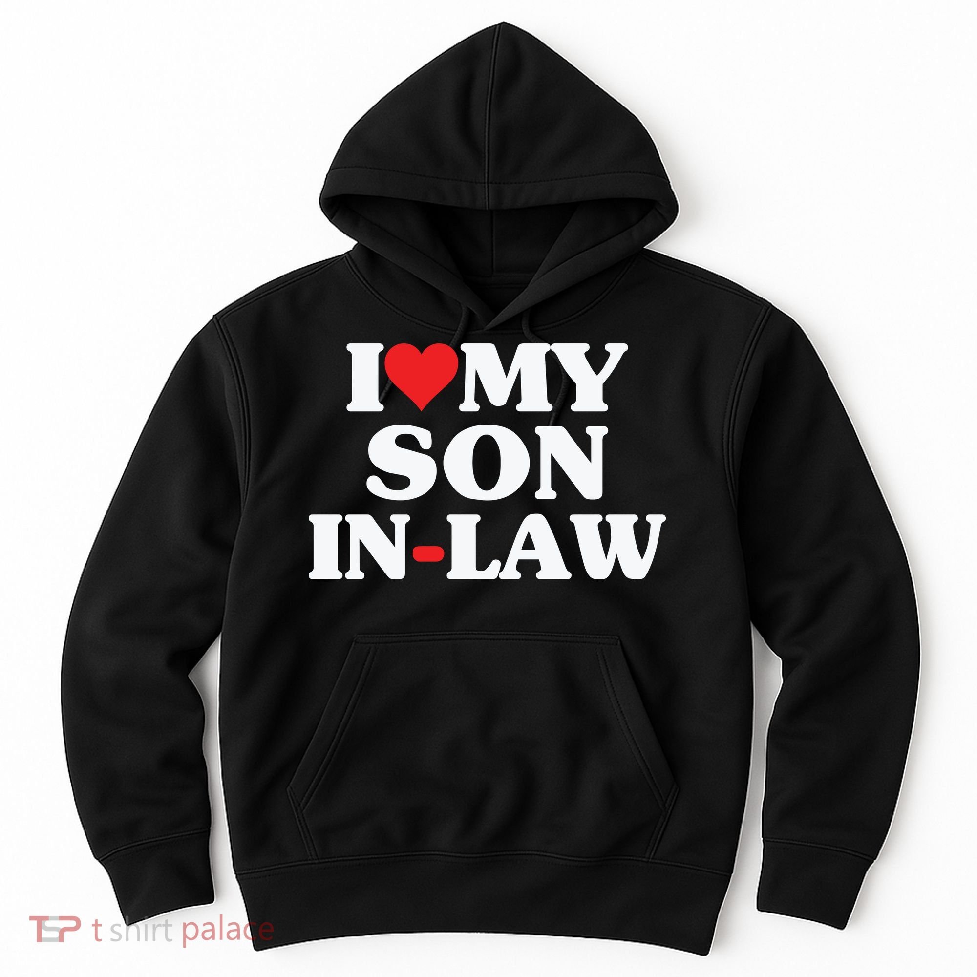 I Love My Son In Law Heart Funny Hoodie