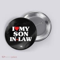 I Love My Son In Law Heart Funny Button thumb 0