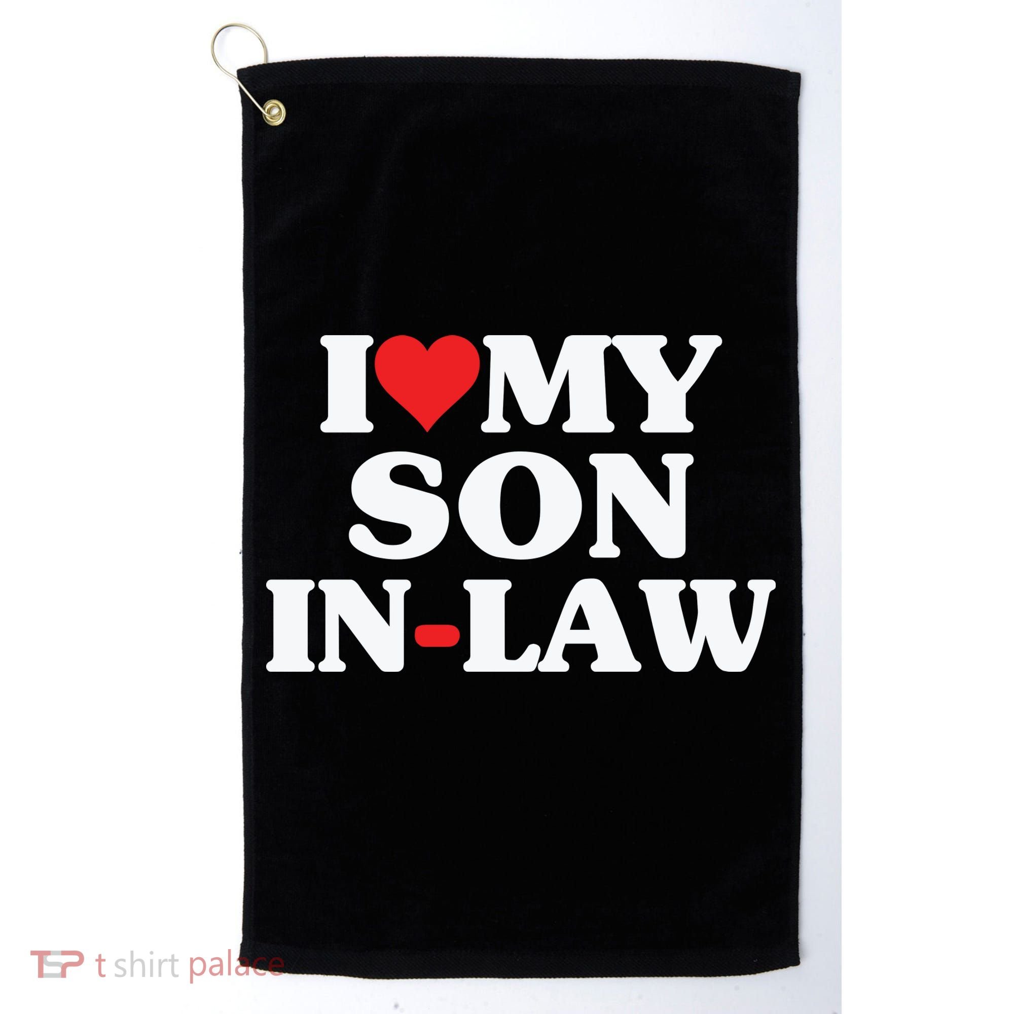 I Love My Son In Law Heart Funny Golf Towel