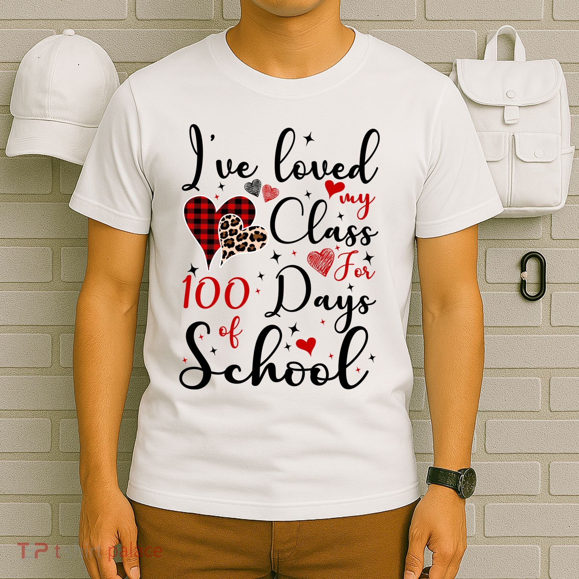 I've Loved My Class For 100 Days Of School Valentine Hearts T-Shirt