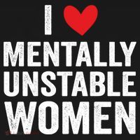 I Love Mentally Unstable Women Funny Ironic Meme Women's Hoodie thumb 2