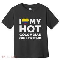 I Love My Hot Colombian Girlfriend Cute Colombia Native Relationship Toddler T-Shirt thumb 0