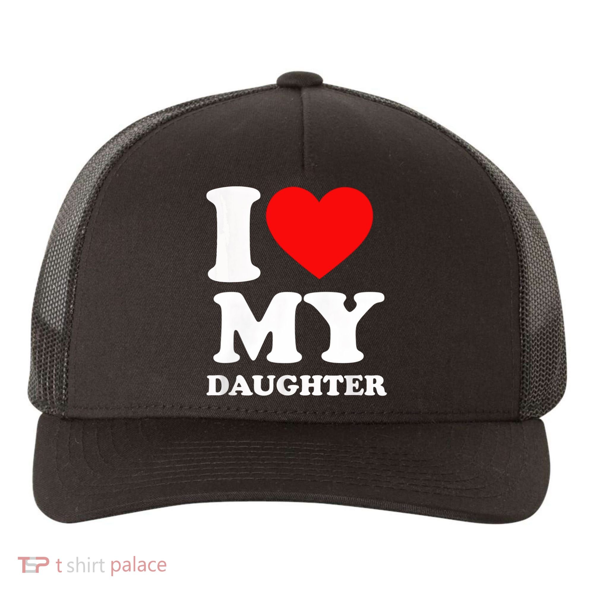 I Love My Daughter Yupoong Adult 5-Panel Trucker Hat
