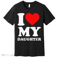 I Love My Daughter Premium T-Shirt thumb 0