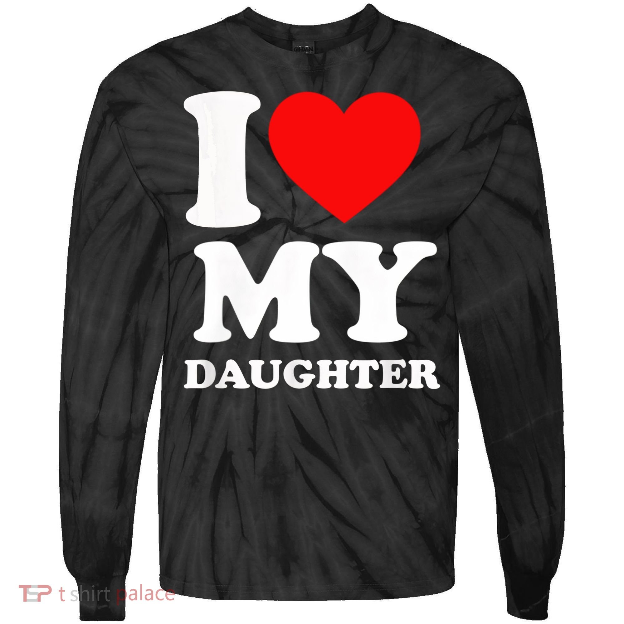 I Love My Daughter Tie-Dye Long Sleeve Shirt