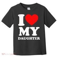 I Love My Daughter Toddler T-Shirt thumb 0