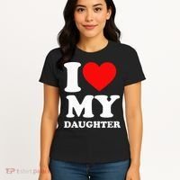 I Love My Daughter Women's T-Shirt thumb 4
