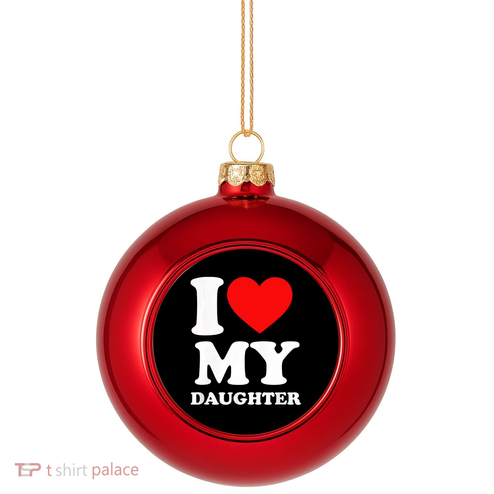 I Love My Daughter Plastic Christmas Ball Ornament